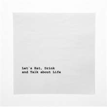 SGN - Paper Napkin Lunch, Let’s Eat, Drink and talk about life - 16,5x16,5cm